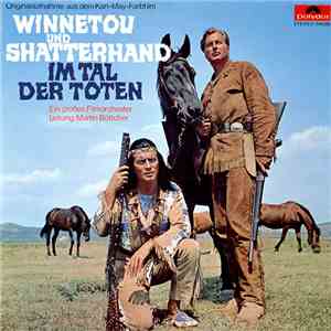 Martin Böttcher - Winnetou Und Shatterhand Im Tal Der Toten