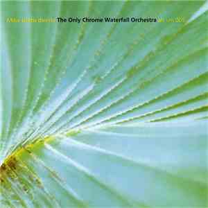 Mike Gibbs - Directs The Only Chrome Waterfall Orchestra