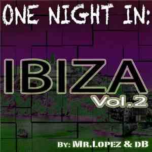 Mr. Lopez  & dB  - One Night In Ibiza Vol.2