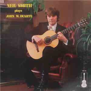 Neil Smith  - Neil Smith Plays John W. Duarte