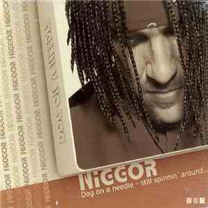 Niggor - Dog On A Needle - Still Spinnin' Around...
