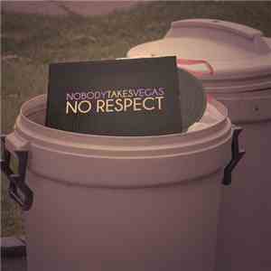 Nobody Takes Vegas - No Respect