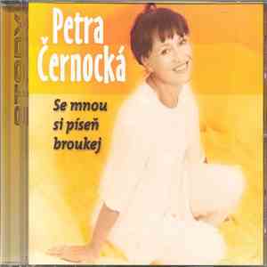 Petra Černocká - Se Mnou Si Píseň Broukej