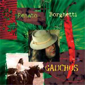 Renato Borghetti - Gauchos