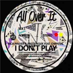 Rich Pinder & Frederique Feat. Chrystal  - I Don't Play