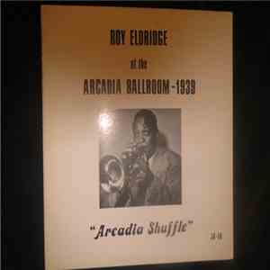 Roy Eldridge - Arcadia Ballroom -1939 Arcadia Shuffle