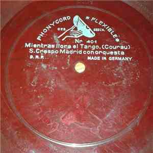 S. Crespo Madrid Con Orquesta - Mientras Llora El Tango
