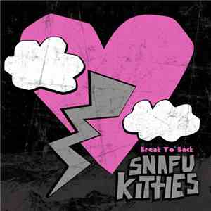 Snafu Kitties - Break Yo' Back