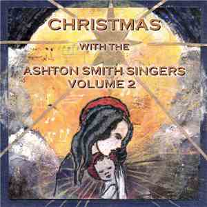 The Ashton Smith Singers - Christmas With The Ashton Smith Singers Volume 2