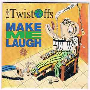 The Twist-Offs - Make Me Laugh
