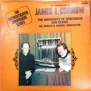 The University Of Wisconsin Eau Claire Symphony Band, James E. Curnow, Dr.  ...