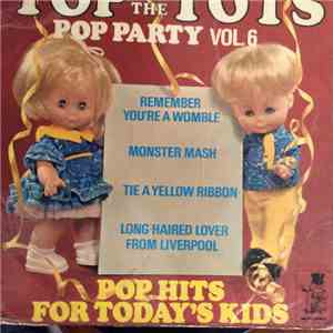 Unknown Artist - Top Of The Tots Pop Party Vol 6