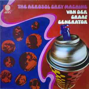 Van Der Graaf Generator - The Aerosol Grey Machine