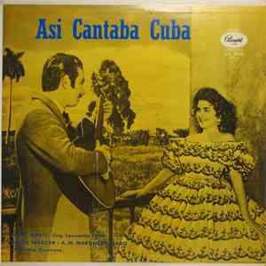 Various - Asi Cantaba Cuba - Vol. I