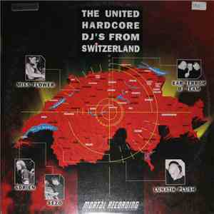 Various - The United Hardcore DJ's From Switzerland