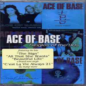 Ace Of Base - Singles Of The 90s