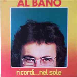 Al Bano - Ricordi.... Nel Sole
