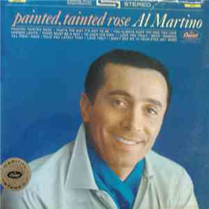 Al Martino - Painted, Tainted Rose