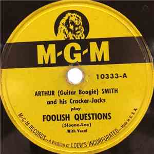 Arthur Smith And His Cracker-Jacks - Foolish Questions / Rain Drops And Tea ...