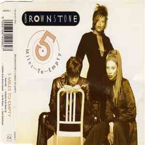 Brownstone - 5 Miles To Empty