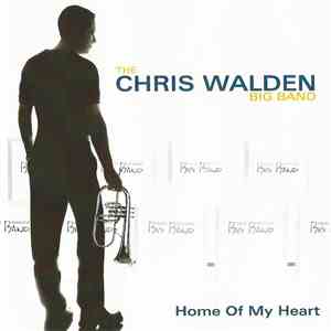 Chris Walden Big Band - Home of My Heart