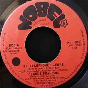 Claude Francois - Le Telephone Pleure / Heureusement Tu Pense A Moi