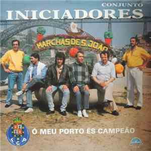 Conjunto Iniciadores - Ó Meu Porto És Campeão