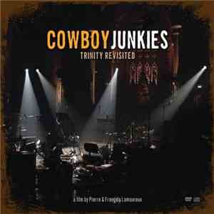 Cowboy Junkies - Trinity Revisited