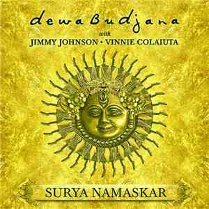 Dewa Budjana with Jimmy Johnson  & Vinnie Colaiuta - Surya Namaskar