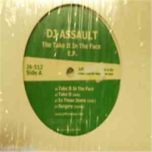 DJ Assault - The Take It In The Face EP