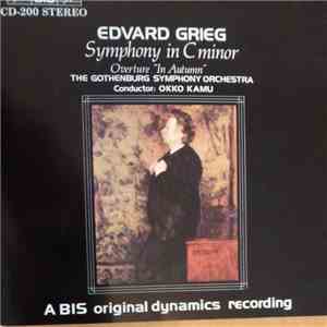 Edvard Grieg - The Gothenburg Symphony Orchestra, Okko Kamu - Symphony In C ...