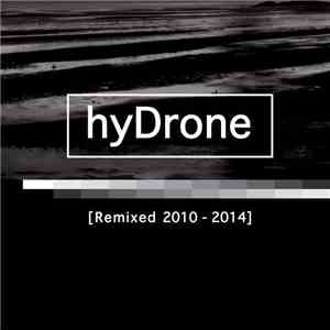 hyDrone - [Remixed 2010 - 2014]