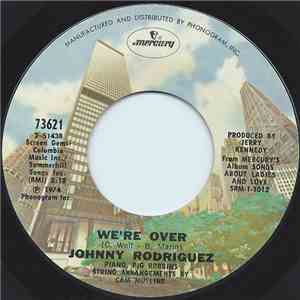 Johnny Rodriguez  - We're Over