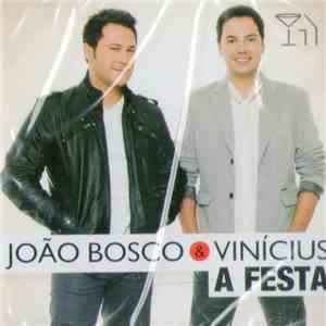 João Bosco & Vinícius - A Festa
