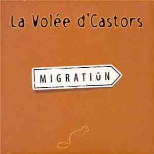 La Volée D'Castors - Migration