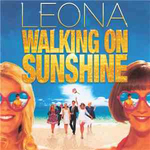 Leona  - Walking On Sunshine