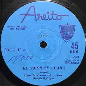 Los 5 U 4 - El Amor Se Acaba / Baila, Ven Y Baila