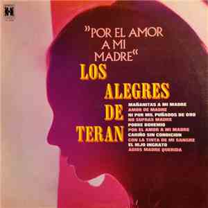 Los Alegres De Terán - Por El Amor A Mi Madre