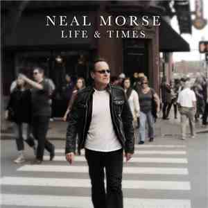 Neal Morse - Life & Times