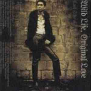Original Love - Wild Life, Original Love (Cool Side of Original Love)