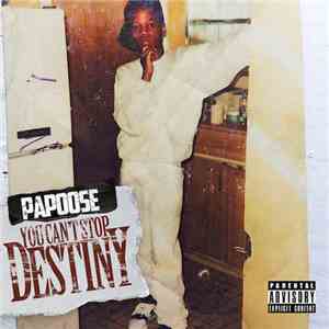 Papoose - You Cant Stop Destiny
