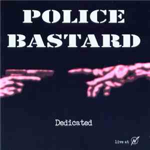 Police Bastard - Dedicated (Live At AU, Frankfurt 16-09-2006)
