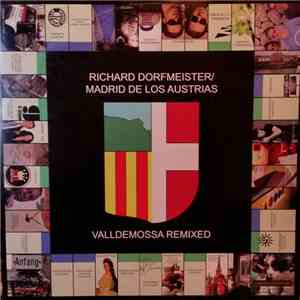 Richard Dorfmeister / Madrid De Los Austrias - Valldemossa Remixed