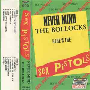 Sex Pistols - Never Mind The Bollocks Here's The Sex Pistols