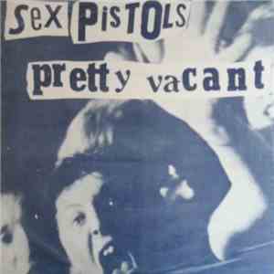 Sex Pistols - Pretty Vacant