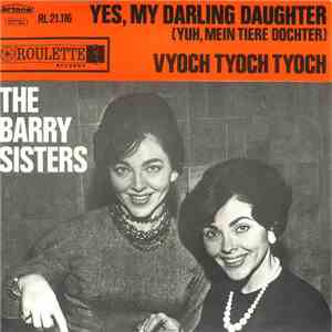 The Barry Sisters - Vyoch Tyoch Tyoch / Yuh, Mein Tierre Dochter
