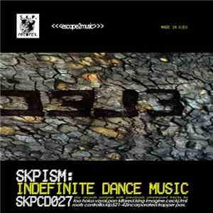 Various - SKPism: Indefinite Dance Music