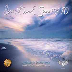 Various - Sunset And Sunrise 10 (An Eclectic Soundtrack By Alexandros Chris ...