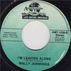 Wally Jemmings - I'm Leaving Alone / I'm A Luva Luva You