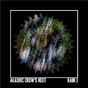 Akashic Crow's Nest - Rain 2